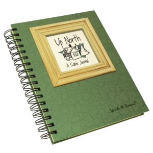 Up North, A Cabin Journal